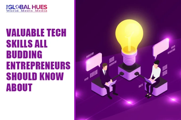 Valuable Tech Skills All Budding Entrepreneurs Should Know About